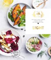 Light : 65 recettes variées, colorées et pleines de goût pour manger plus léger  - Coralie Ferreira 