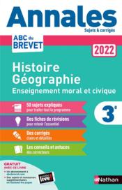 Annales ABC du brevet ; sujets et corrigés ; histoire-géographie enseignement moral et civique : 3e (édition 2022)  - Grégoire Pralon - Laure Genet 