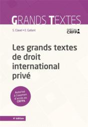 Les grands textes de droit international privé  - Sandrine Clavel - Estelle Gallant 