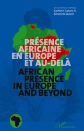 Presence africaine en Europe et au-dela ; African presence in Europe and beyond