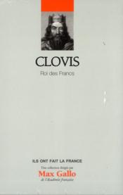 Ils ont fait la France t. 16 - Clovis ; roi des Francs - Couverture - Format classique