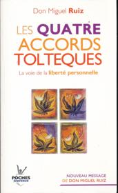 Les quatre accords toltèques ; la voie de la liberté personnelle - Couverture - Format classique