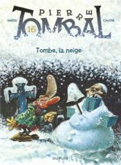 Vente  Pierre Tombal t.16 ; tombe, la neige  - Hardy - Hardy/Cauvin - Raoul Cauvin 