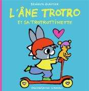 L'âne Trotro et sa trotrottinette  - Benedicte Guettier 