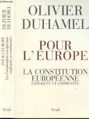 Pour l'europe. la constitution europeenne, expliquee et commentee - Couverture - Format classique