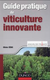 Guide pratique des vignobles à hauts rendements  - Olivier Zebic 
