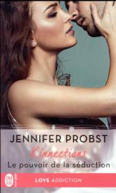 Kinnections t.3 ; le pouvoir de la séduction  - Jennifer Probst 