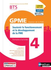 Domaine d'activités 4 : soutenir le fonctionnement et le développement de la PME : BTS GPME 1re et 2e années (édition 2021) - Couverture - Format classique