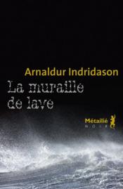 Vente  La muraille de lave  - Arnaldur Indridason - Arnaldur IndriÐason 