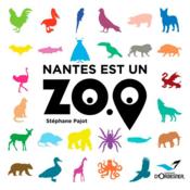 Nantes est un zoo  - Stéphane Pajot 