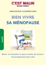 Vente  C'est malin grand format ; bien vivre sa ménopause  - Anne Dufour - Catherine Dupin 