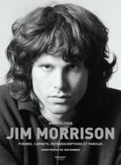 Anthologie Jim Morrison ;: poèmes, carnets, retranscriptions et paroles - Couverture - Format classique