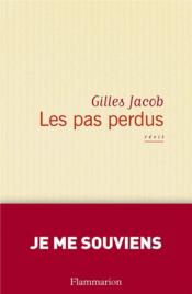 Les pas perdus  - Gilles Jacob 
