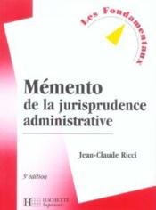 Memento De La Jurisprudence Administrative  - Jean-Claude Ricci 
