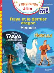 Raya et le dernier dragon ; Hercule ; spécial dys  