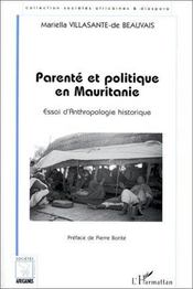 Parente Et Politique En Mauritanie ; Essai D'Anthropologie Historique