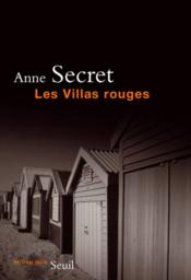 Les villas rouges  - Anne Secret 