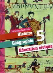 Histoire-geographie/education civique ; 5eme ; fichier d'activites (edition 2010)
