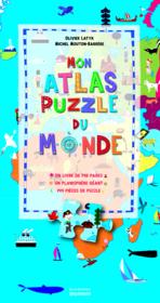 Mon atlas puzzle du monde ; coffret  - Michel Mouton-Barrere - Olivier Latyk 