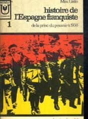 Histoire De L Espagne Franquiste. En 2 Volumes. 1 . De La Prise Du Pouvoir A 1950. 2. De 1951 A Aujourd Hui - Couverture - Format classique