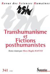 REVUE DES SCIENCES HUMAINES ; transhumanisme et fictions posthumanismes (édition 2021)  - Revue Des Sciences Humaines 
