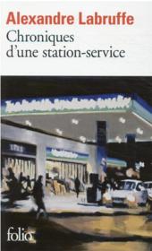 Chroniques d'une station-service  - Alexandre Labruffe 