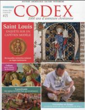 Codex n.21 ; saint Louis : enquête sur un Capétien modèle  - Codex 