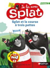 Je lis avec Splat : Splat et la course à trois pattes : niveau 2 - Couverture - Format classique