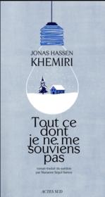 Tout ce dont je ne me souviens pas  - Jonas Hassen Khemiri 