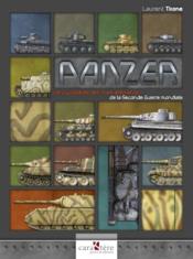 Panzer : l'encyclopédie des chars allemands de la Seconde Guerre mondiale  - Laurent Tirone - Collectif 