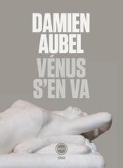 Vénus s'en va  - Damien Aubel 