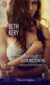 Vente  Séquences privées t.1 ; troublante addiction  - Beth Kery 