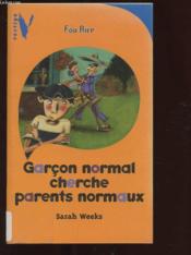 Garcon Normal Cherche Parents Normaux - Couverture - Format classique
