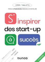 S'inspirer des start-up à succès (2e édition)  - Adrien Tsagliotis 