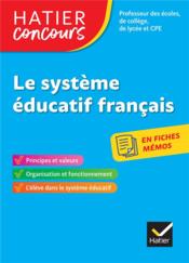 Concours enseignement ; le système éducatif français en fiches mémos ; révision (édition 2022/2023)  