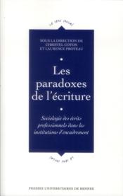 Paradoxes de l'écriture ; sociologie des écrits professionnels dans les institutions d'encadrement - Couverture - Format classique