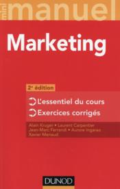 Mini manuel ; marketing (2e édition)  - Aurore Ingarao - Jean-Marc Ferrandi - Alain Kruger - Laurent Carpentier 