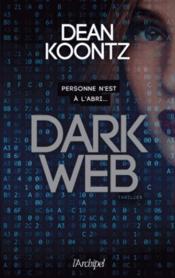 Vente  Dark web ; personne n'est à l'abri...  - Dean Koontz 
