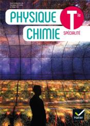 Physique Chimie ; terminale ; spécialité ; livre de l'élève (édition 2020)  - Collectif 