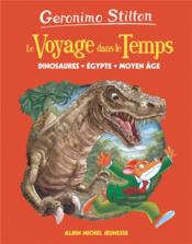 Le voyage dans le temps t.1 : dinosaures, Egypte, Moyen-Age  