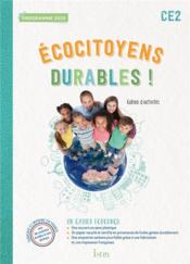 Écocitoyens durables ! CE2 ; cahier élève (édition 2022)  - Karine Bourdenet 