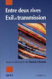 Entre deux rives : exil et transmission - Couverture - Format classique