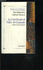 La Chrétienté et l'idée de croisade - Couverture - Format classique