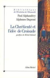 La Chrétienté et l'idée de croisade - Couverture - Format classique