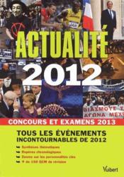 Actualité 2012 ; concours et examens 2013 ; tous les événements incoutournables de 2012  - Thibaut Klinger 