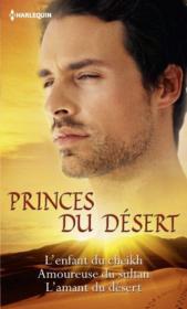 Vente  Princes du désert ; l'enfant du cheikh ; amoureuse du sultan ; l'amant du désert  - Susan Stephens 