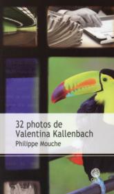 32 photos de Valentina Kallenbach  - Philippe Mouche 