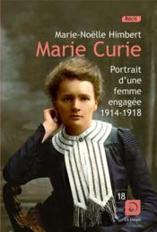 Marie Curie, portrait d'une femme engagée, 1914-1918 - Couverture - Format classique