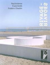 La littorale t.6 ; rivages  - Frank Smith - Frederic Chaubin - Paul Ardenne 