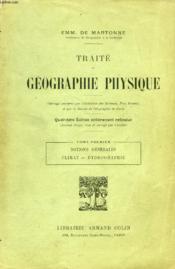 Traite De Geographie Physique, Tome I, Notions Generales, Climat, Hydrographie - Couverture - Format classique